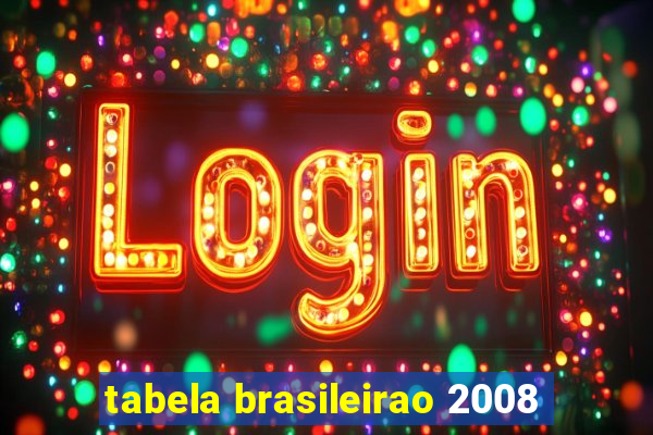 tabela brasileirao 2008